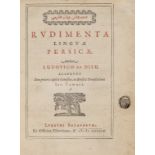 Language.- Persian.- Dieu (Louis de) Rudimenta linguæ Persicæ, Leiden, House of Elzevier, 1639.