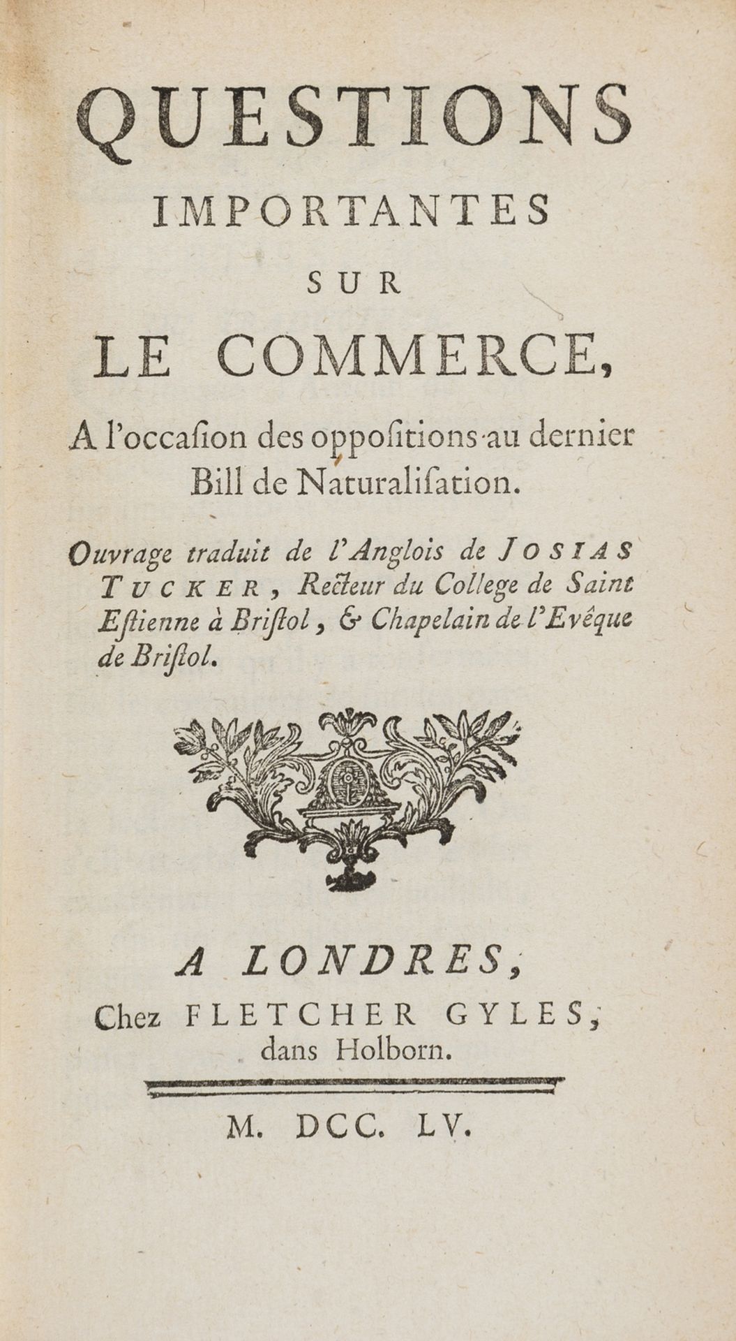 Immigration.- Turgot (A.-R.-J.).- Tucker (Josiah) Questions Importantes sur le Commerce, a …