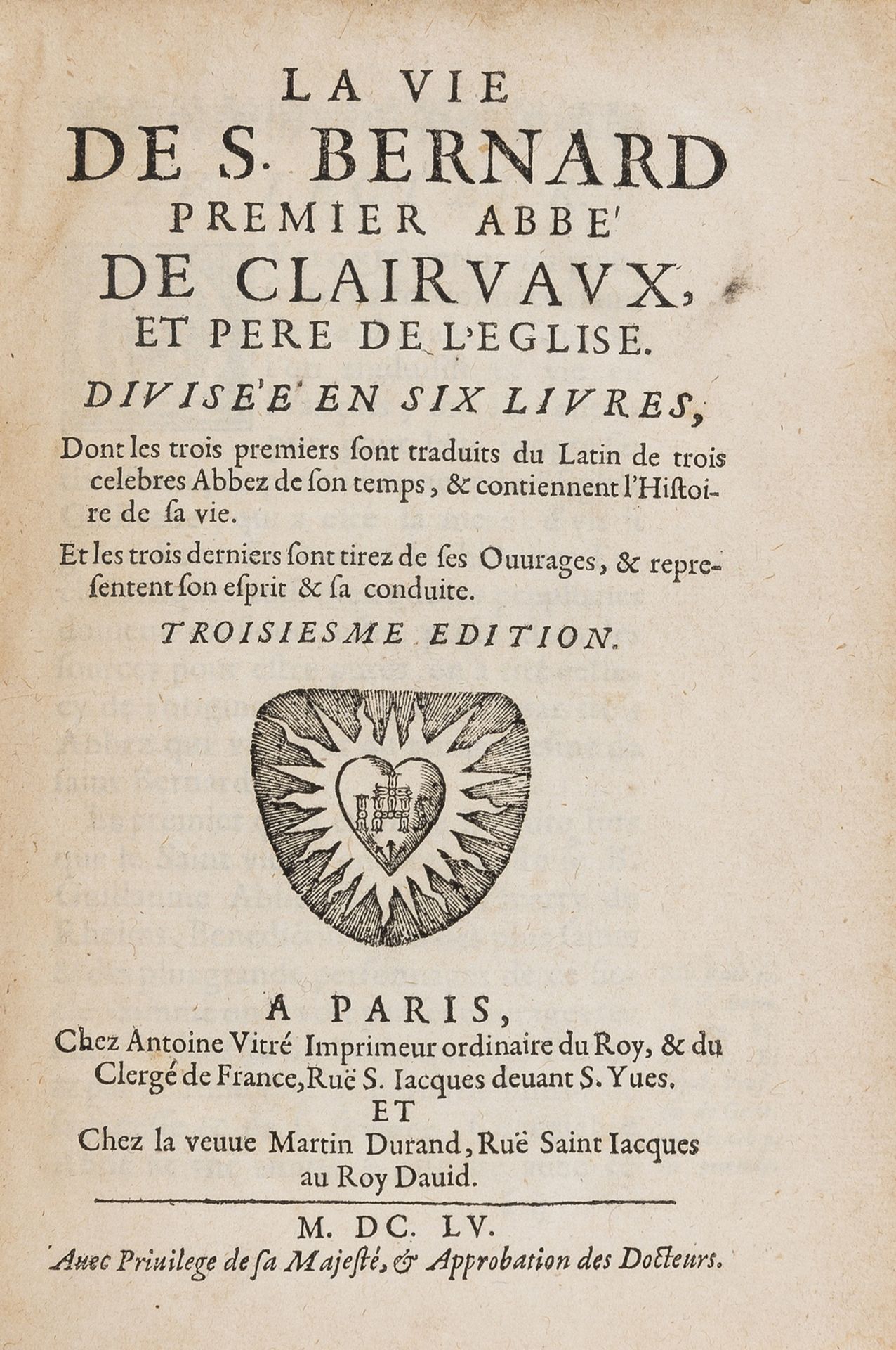 Le Maistre (Antoine) La Vie de S. Bernard Premier Abbé de Clairvaux et Pere de l'Eglise, Paris, …