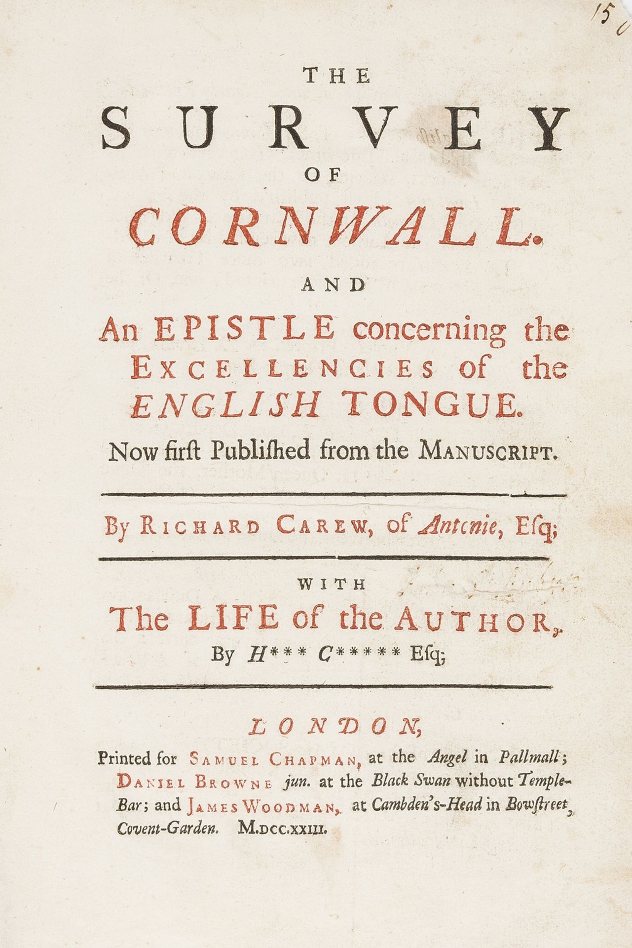 Cornwall.- Carew (Richard) The Survey of Cornwall, for Samuel Chapman; Daniel Browne; and James …