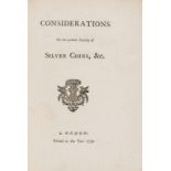 Considerations On the present Scarcity of Silver Coins, &c., [n.p.], 1759.