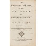 Pharmacy.- [Dossie (Robert)] The Elaboratory laid open, or, the Secrets of Modern Chemistry and …