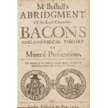 Mining.- Bushell (Thomas) Mr Bushell's Abridgment of the Lord Chancellor Bacon's Philosophical …