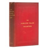 Sale and collection catalogues.- Hamilton (Duke of) [Hamilton Palace collection, sale catalogue] …