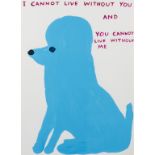 David Shrigley (b.1968) I Cannot Live Without You