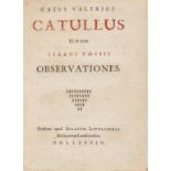 Catullus (Gaius Valerius) Catullus et in eum Isaaci Vossii observationes, [Leiden], Isaac …