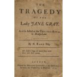 Rowe (Nicholas) Tamerlane. A Tragedy., 1703; The Tragedy of Lady Jane Gray, 1715; and another by …