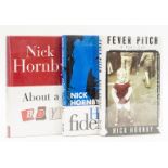 Hornby (Nick) Fever Pitch, first edition, signed by the author, 1992; and 2 others by the same (3)