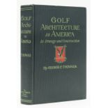 Golf.- Thomas (George C., Jr) Golf Architecture in America, Its Strategy and Construction, first …