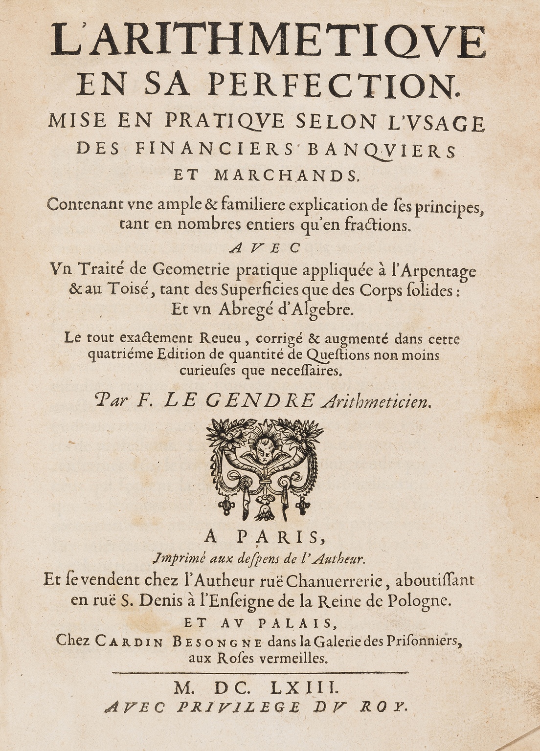 Le Gendre (François) L'Arithmetique en sa Perfection, second edition, Paris, Autheur & Cardin …