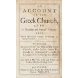 Macclesfield copy.- Smith (Thomas) An Account of the Greek Church, 1680.