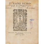 Ramus (Petrus) Scholarum Mathematicarum, libri unus et triginta, first edition, Basel, Heirs of …