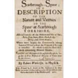 Yorkshire.- Wittie (Robert) Scarbrough--Spaw: or a Description of the Nature and Vertues of the …