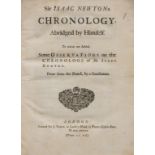 Newton (Sir Isaac) Sir Isaac Newton's Chronology, abridged by himself, printed for J. Peele, 1728.