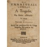 Massinger (Philip) The Unnaturall Combat. A Tragedie..., first edition, by E.G. for John Waterson, …
