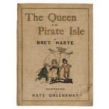 Greenaway (Kate).- Harte (Bret) The Queen of the Pirate Isle, Chatto and Windus, [1886] & others, …