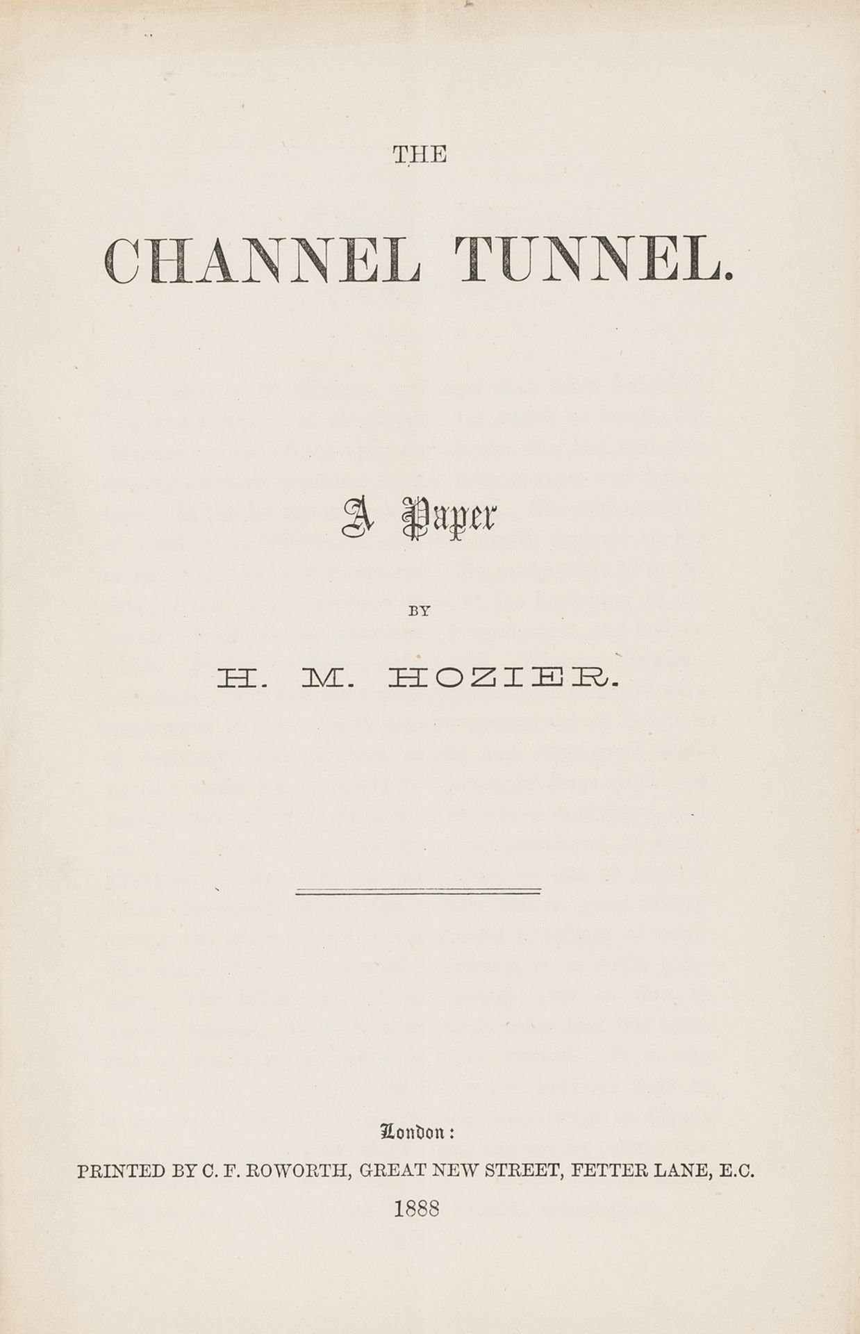 Channel Tunnel.- Hozier (H.M.) The Channel Tunnel, first edition, 1888 § The Channel Tunnel. …