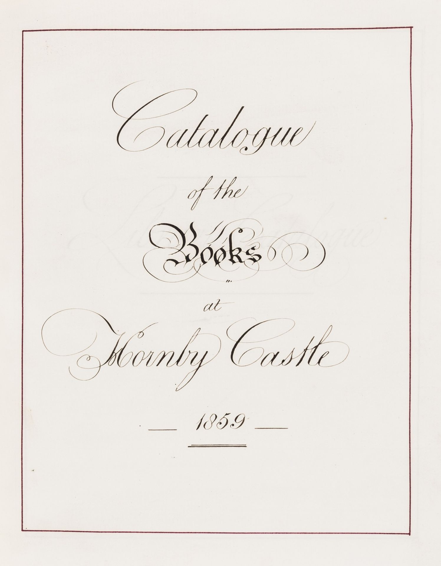 Yorkshire.- Catalogue of the Books at Hornby Castle, manuscript, 1859 [c.1860]. - Image 2 of 3