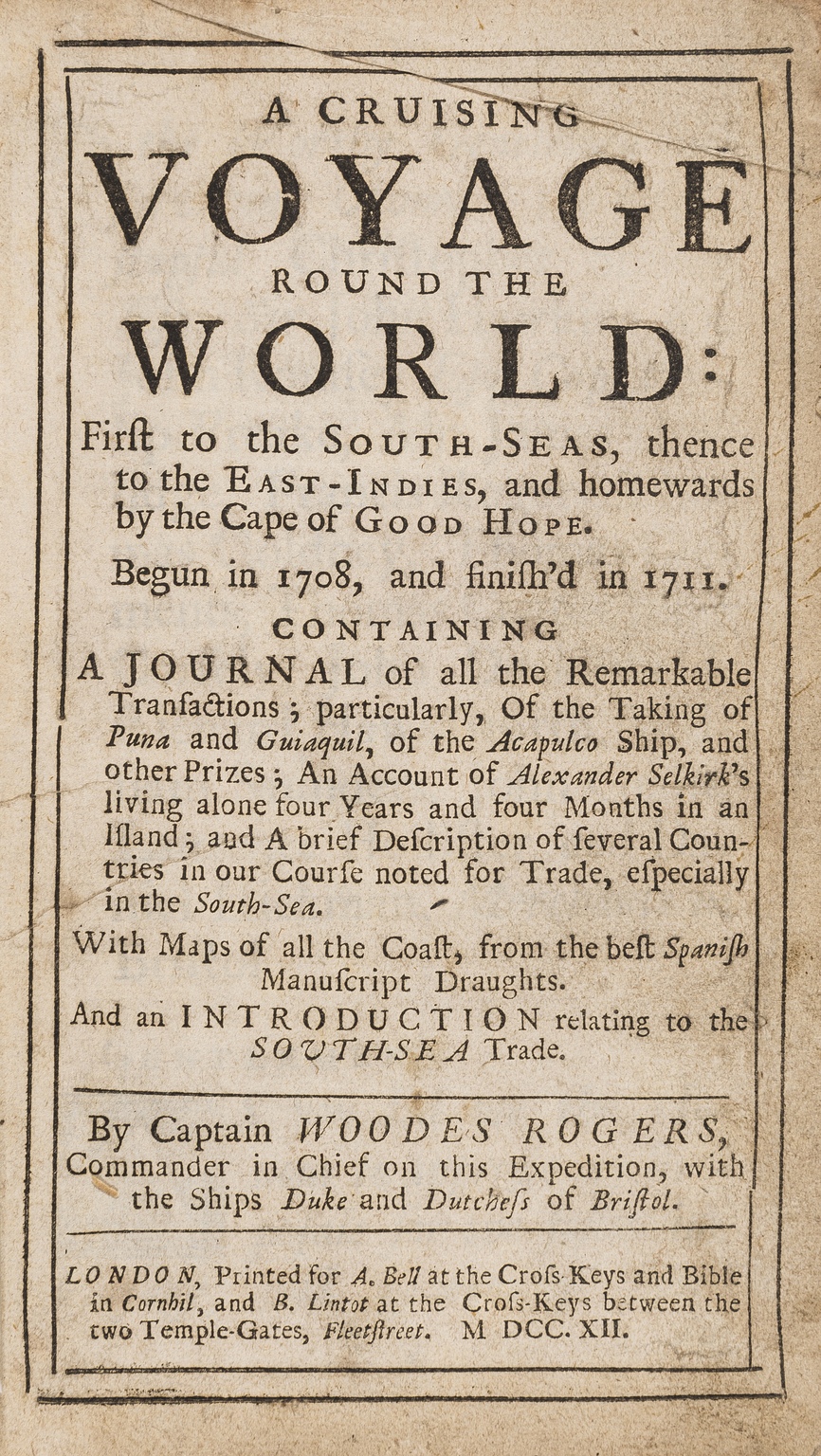 Voyages.- Robinson Crusoe.- .- Rogers (Woodes) A Cruising Voyage Round the World..., first …