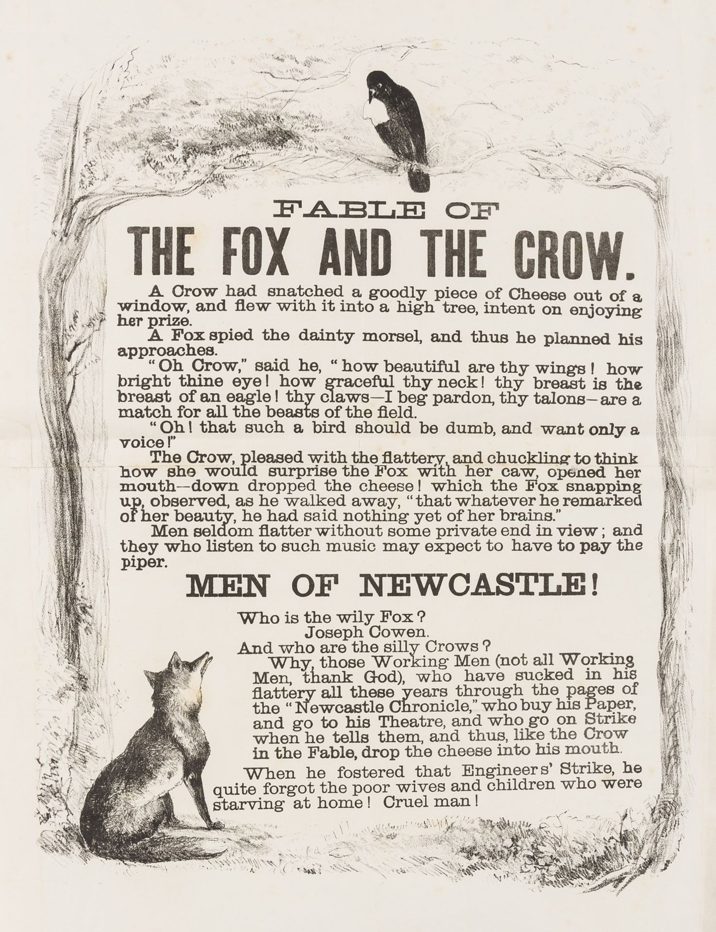 Sunderland Engineers Strike.- Cowen (Joseph).- Fable of the Fox and the Crow, printed broadsheet, …