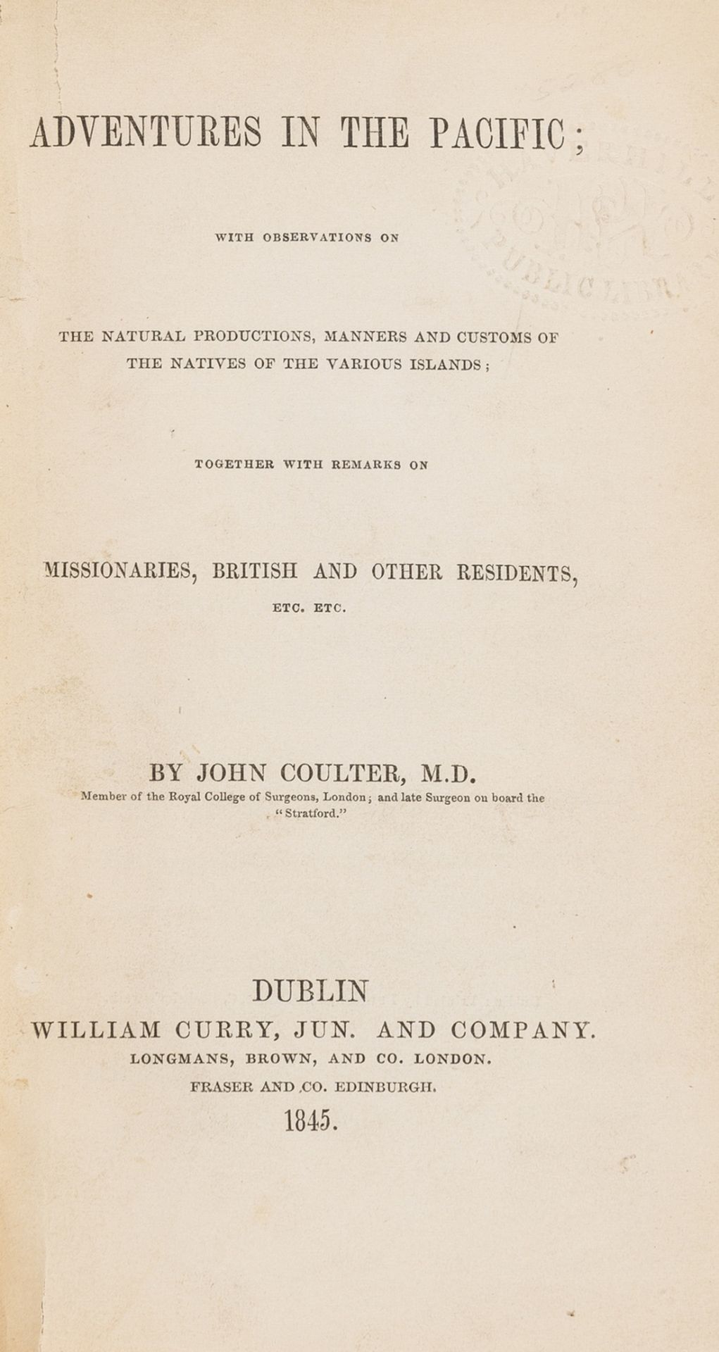 Voyages.- Coulter (John) Adventures in the Pacific, first edition, Dublin, 1845.