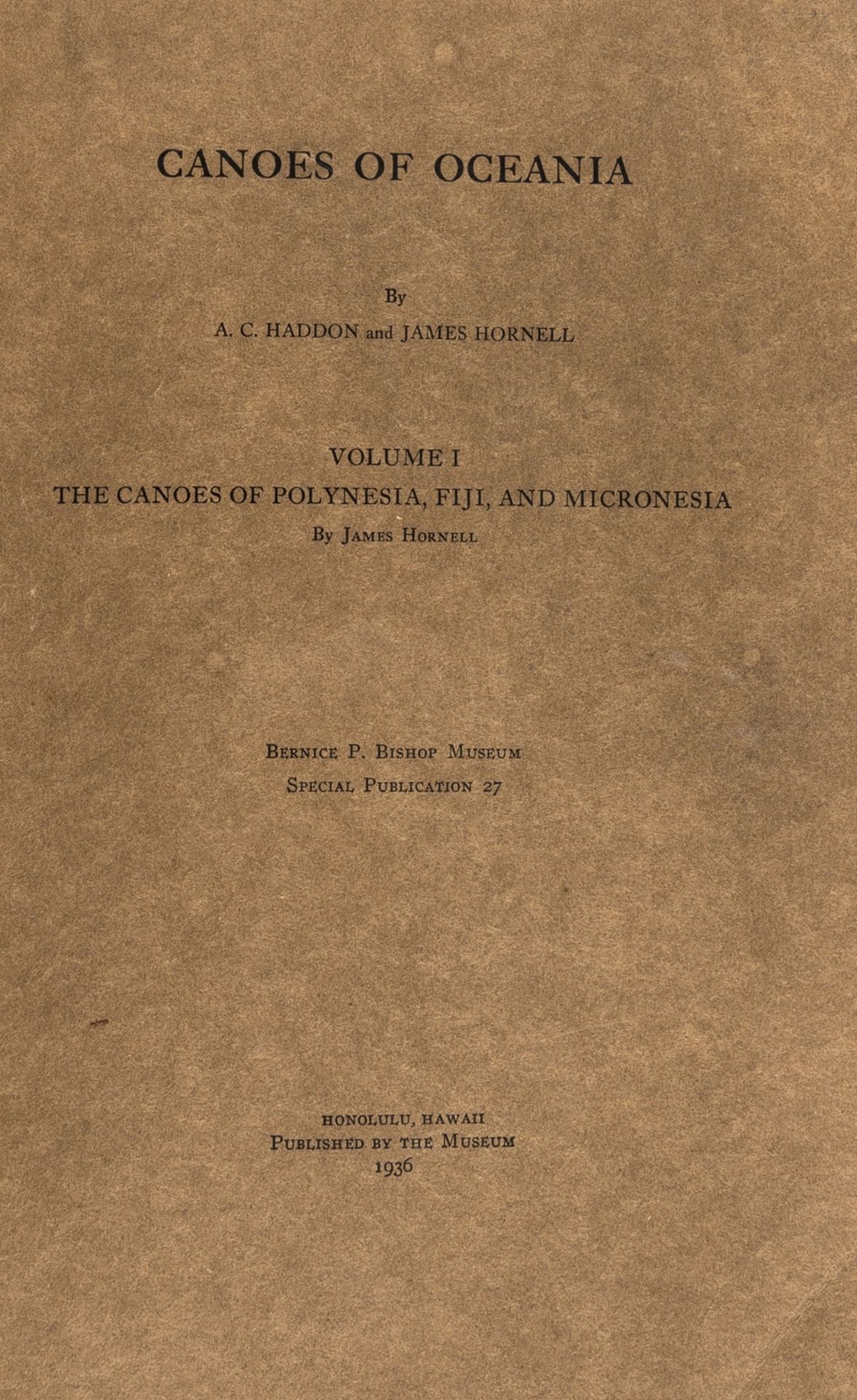 Oceania.- Bishop Museum.- Haddon (A. C.) and James Hornell, Canoes of Oceania, 3 vol. in 2, …