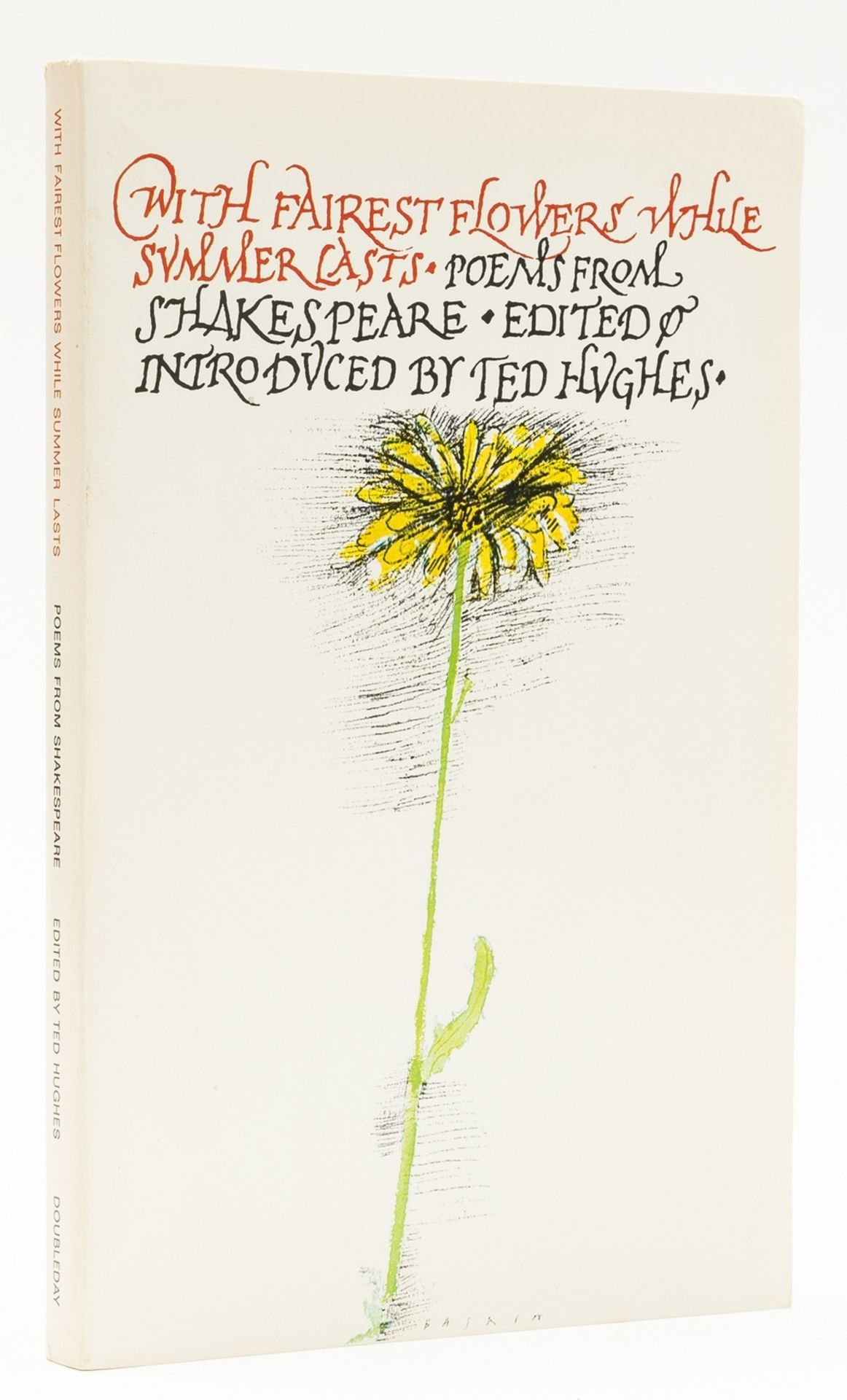 Hughes (Ted, editor) With Fairest Flowers Whilst Summer Lasts: Poems from Shakespeare, with scarce …