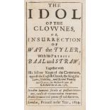 Peasants' Revolt.- [Cleveland (John)] The idol of the clovvnes, or, Insurrection of Wat the Tyler, …