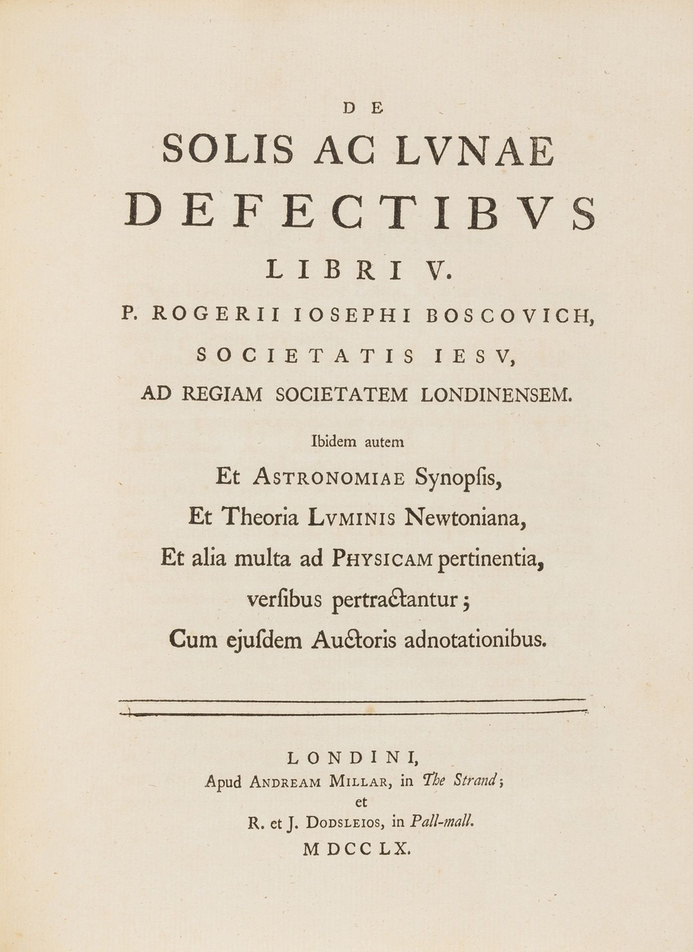 Atomic Physics.- Boscovich (Ruggiero Giuseppe) Theoria Philosophiae Naturalis, first Venice …