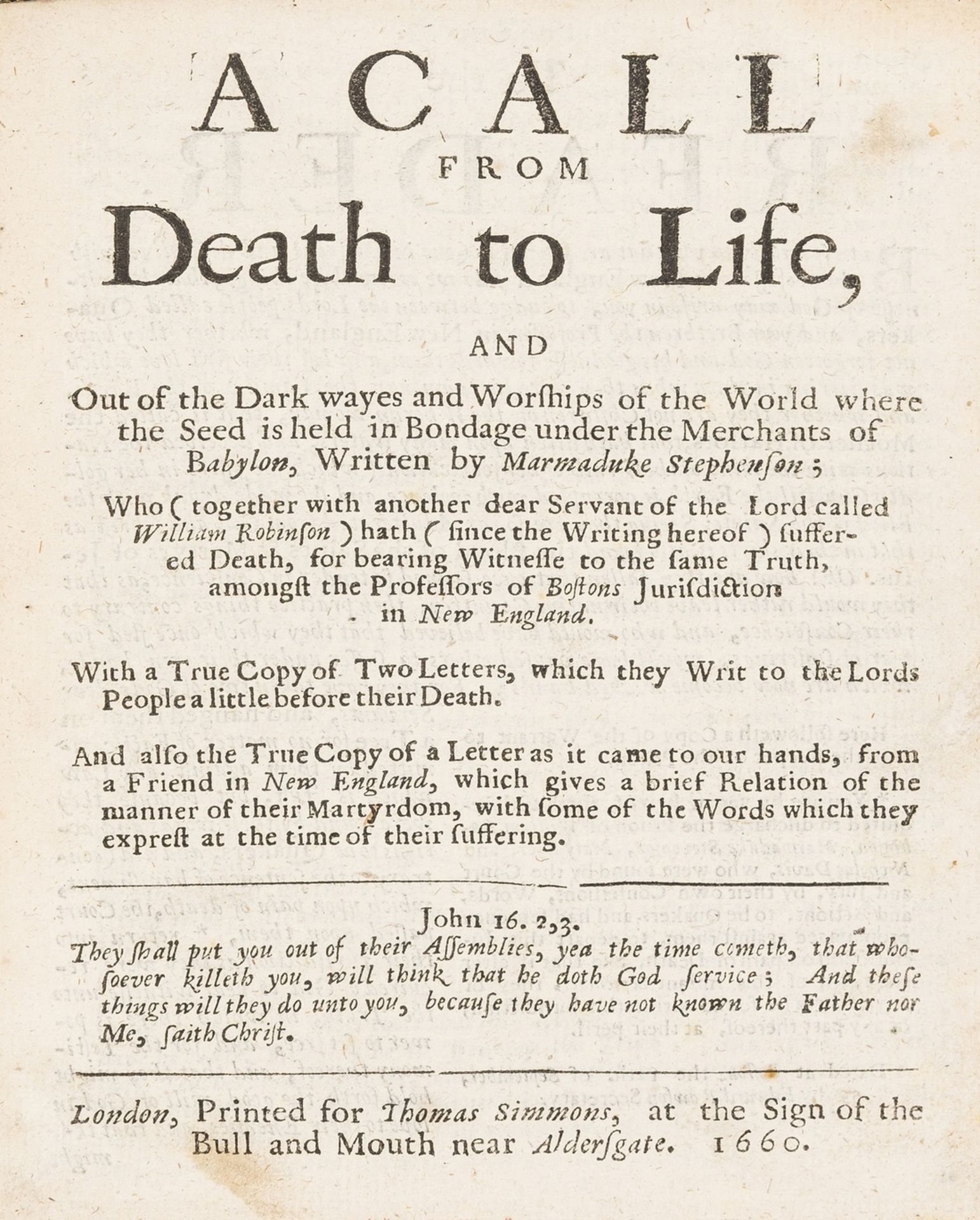 Execution of Quakers in Boston.- Stephenson (Marmaduke) A Call from Death to Life, first edition, …