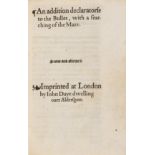 Excommunication of Elizabeth I.- [Norton (Thomas)] An Addition Declaratorie to the Bulles, with a …