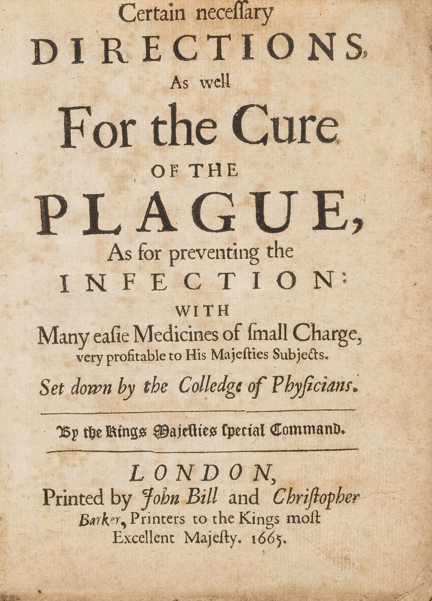 Great Plague.- Certain Necessary Directions as well for the Cure of the Plague, as for Preventing …