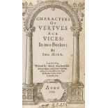 Hall (Joseph) Characters of Vertues and Vices. In Two Bookes, 2 parts in 1 vol., first edition, …