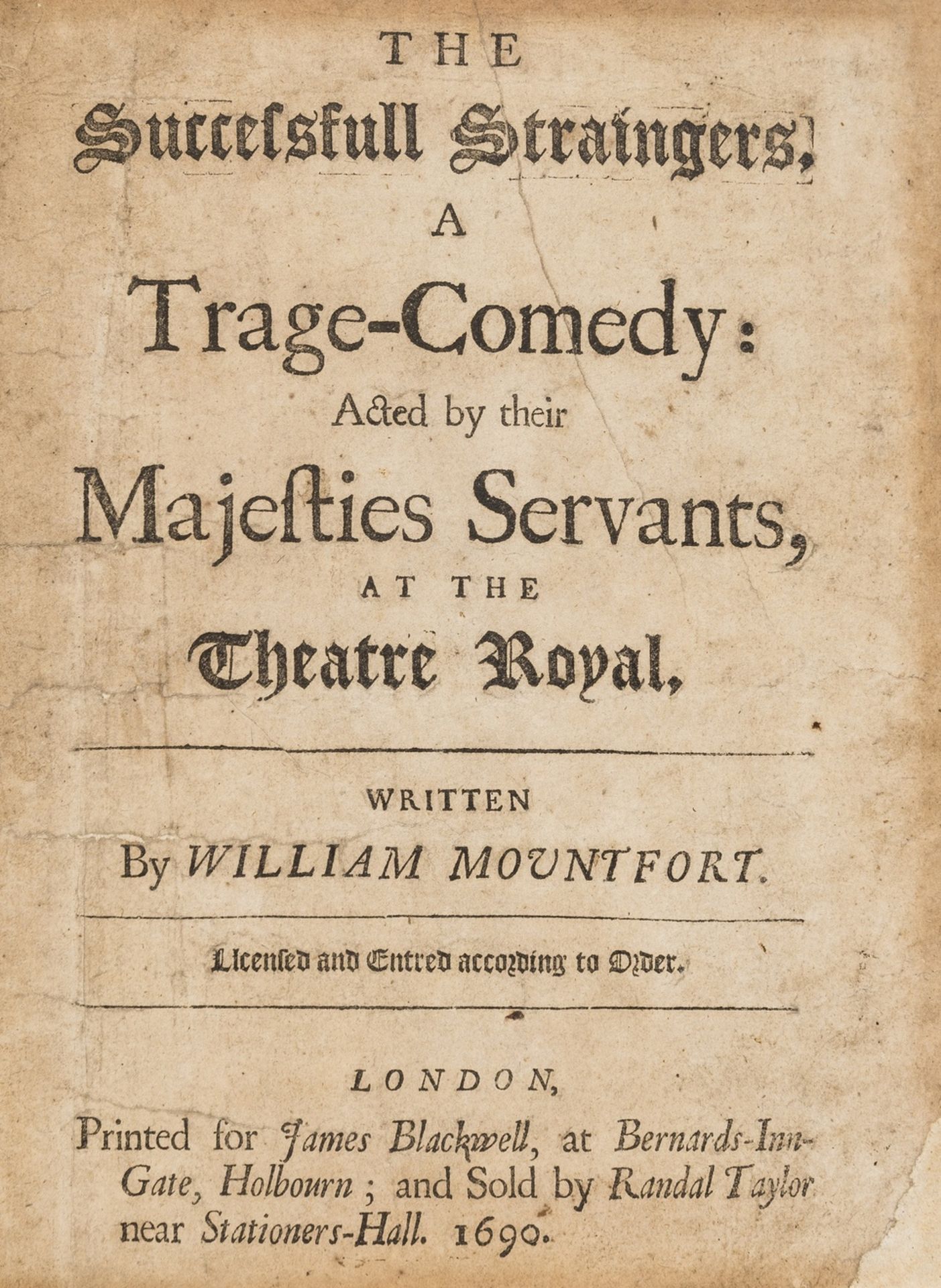 Mountfort (William) The Successfull Straingers. A Trage-Comedy. Acted by their Majesties' …