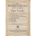 Gouge (William) Of domesticall duties eight treatises, first edition, 1622.