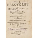 Matthieu (Pierre) The Heroyk Life and Deplorable Death of the Most Christian King Henry the …