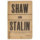 Shaw (George Bernard) Shaw on Stalin, original printed wrappers, 1941.