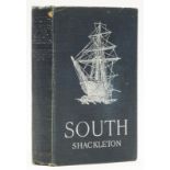 Polar.- Shackleton (Ernest H.) South: the Story of Shackleton's last Expedition 1914-1917, first …