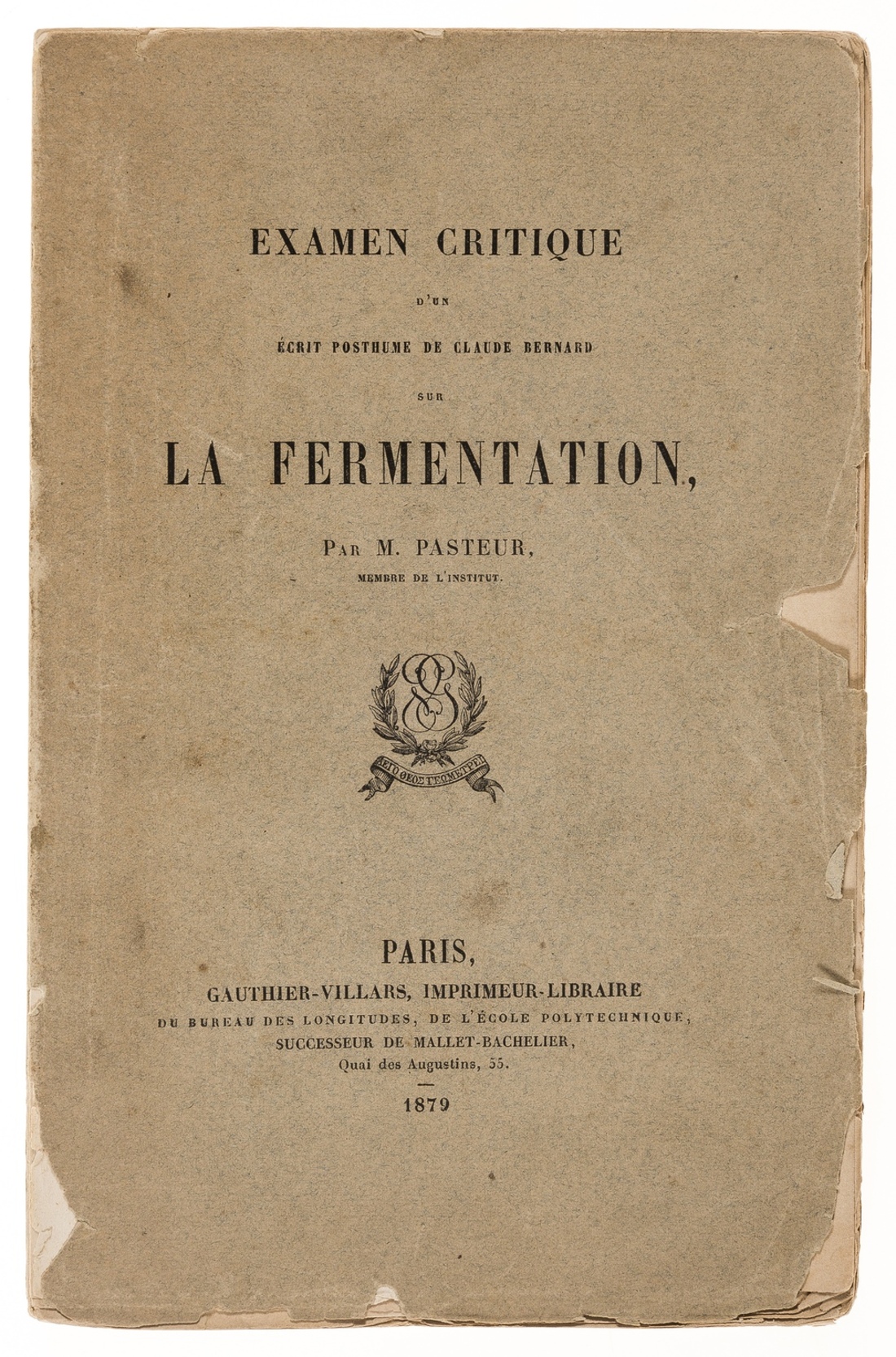 Pasteur (Louis) Examen critique d'un ecrit posthume de Claude Bernard sur la fermentation. 2 …