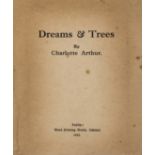 Irish Woman Poet.- Arthur (Charlotte) Dreams & Trees, only edition, signed presentation copy from …