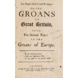 Pamphlets.- [Gildon (Charles)] Les soupirs de la Grand Britaigne: or, the groans of Great Britain, …