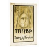 Early television.- Dinsdale (Alfred) Television. Seeing by Wireless, first edition, 1926.