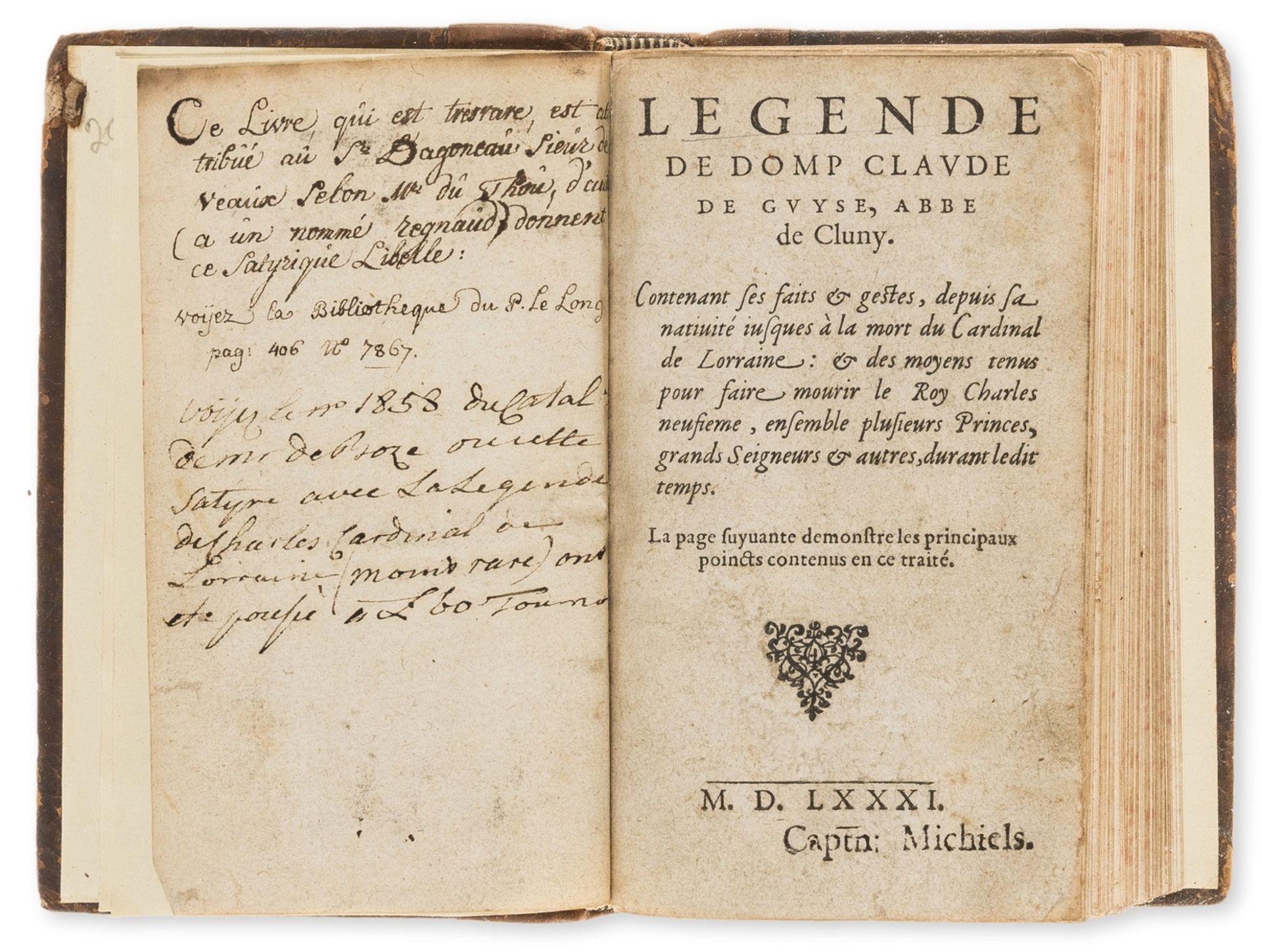 Dagonneau (Jean) Legende de Domp Claude de Guyse, abbe de Cluny, no place, no printer, 1581; and …