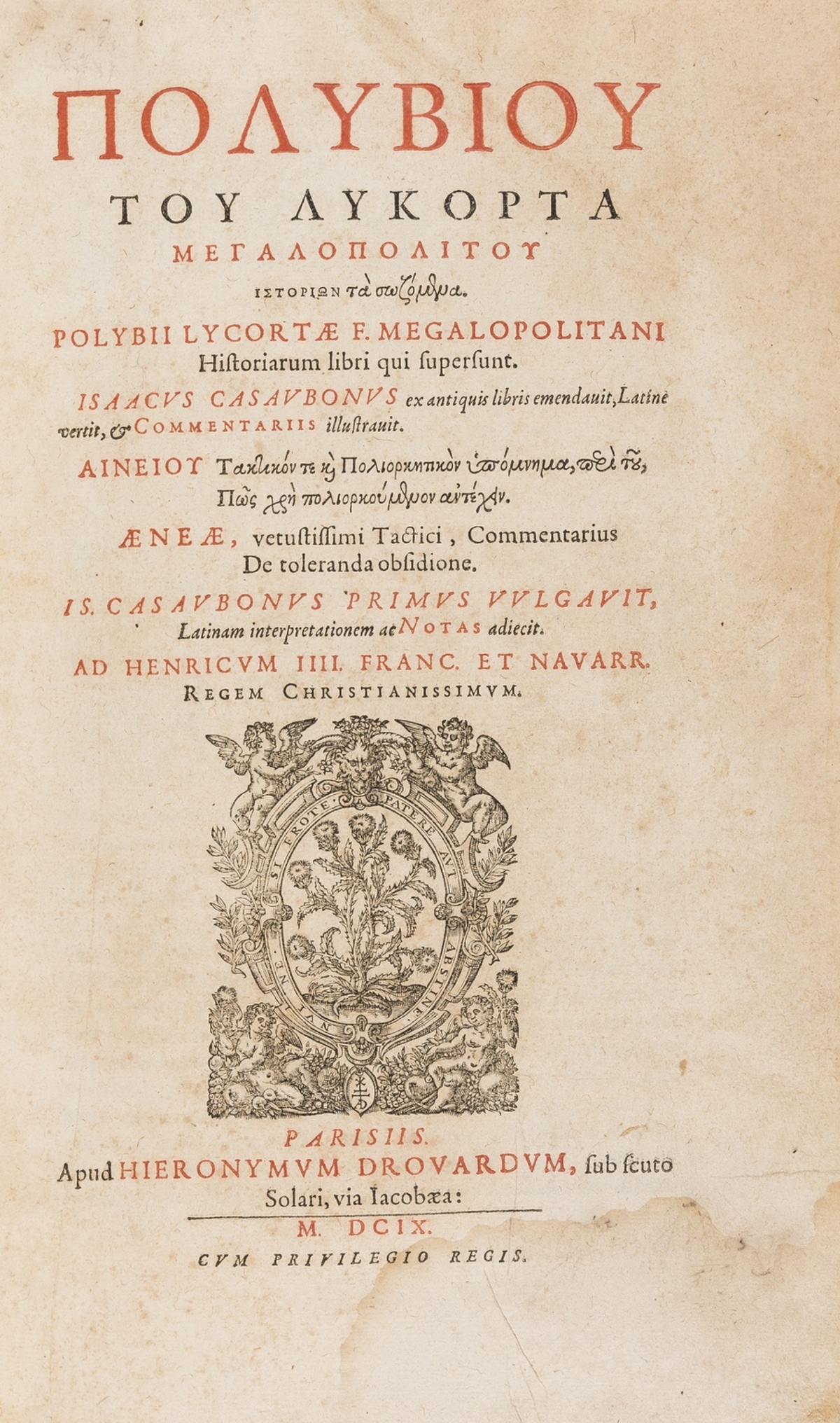 Polybius. Historiarum libri qui supersunt, edited by Isaac Casaubon, Paris, Drouard, 1609; and a …