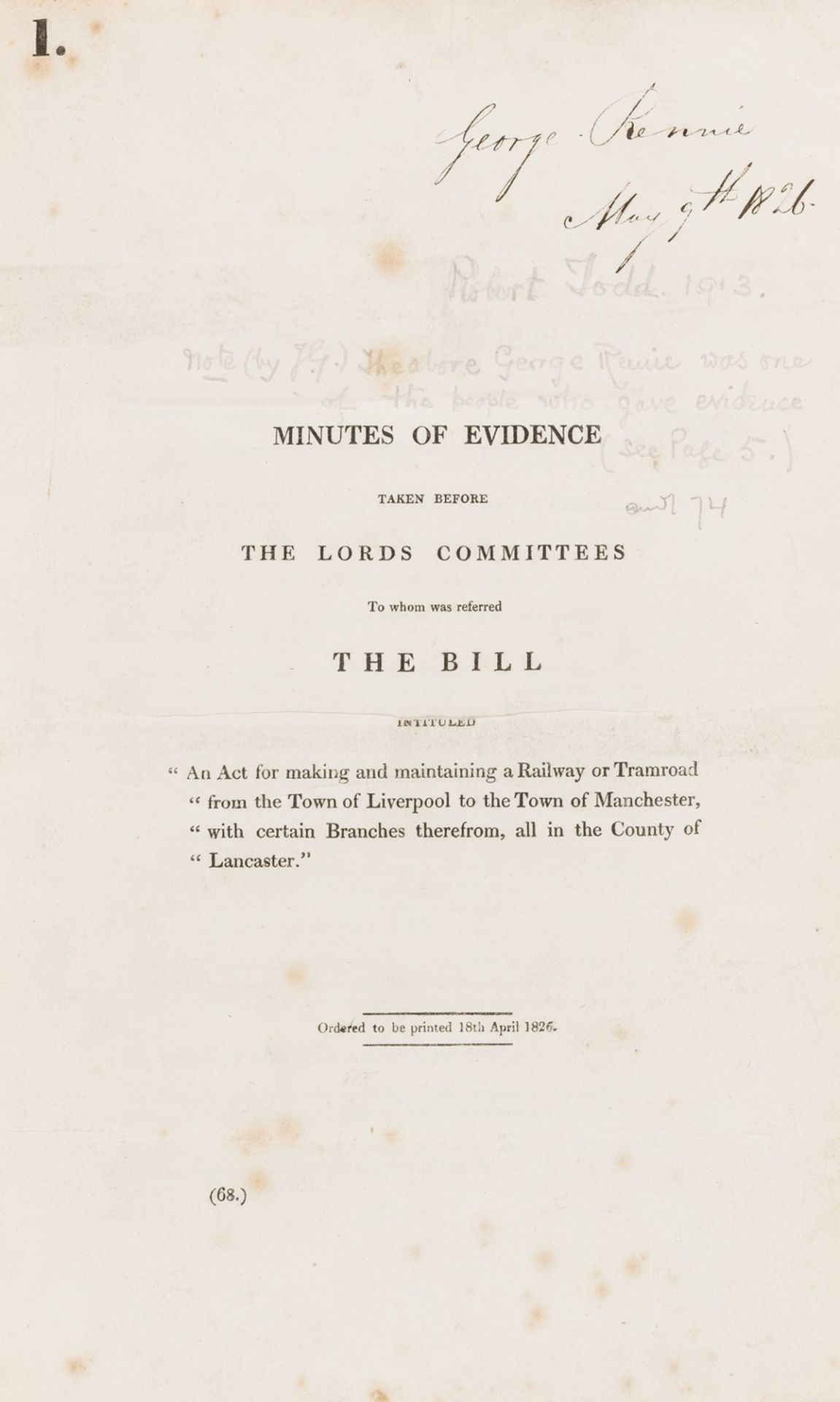 Rennie (George).- House of Commons. Minutes..."An Act for making and maintaining a Railway or …