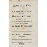 Dublin grammar schools.- Carey (John) Sketch of a plan for the reformation of the grammar-schools …