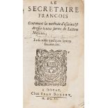 [?Adam (Nathanael)] Le Secretaire Francois..., second edition, Douai, Jean Bogart, 1611.