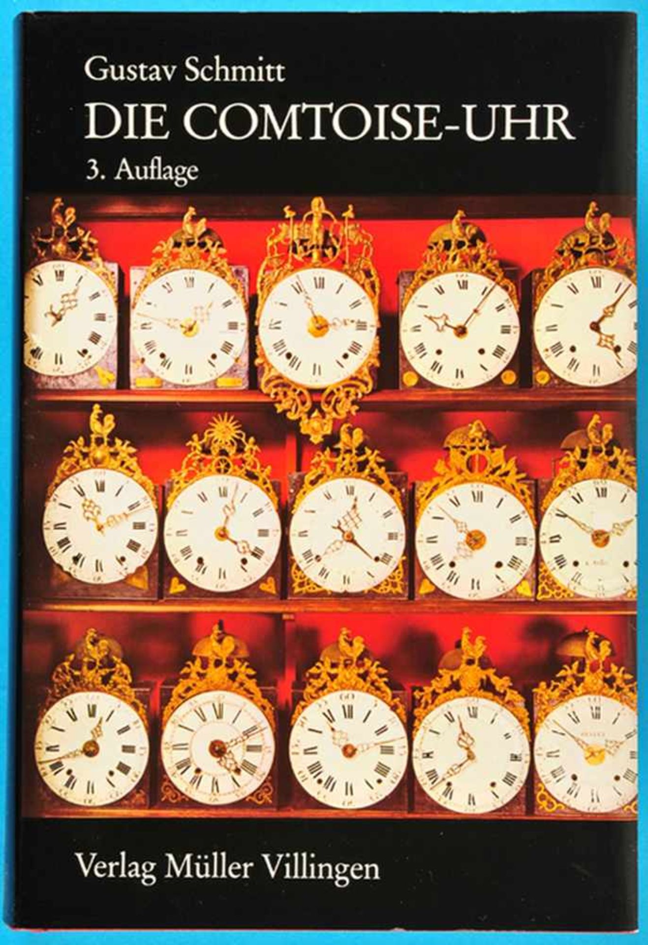 Gustav Schmitt, Die Comtoise-Uhr, 3. Auflage 1983