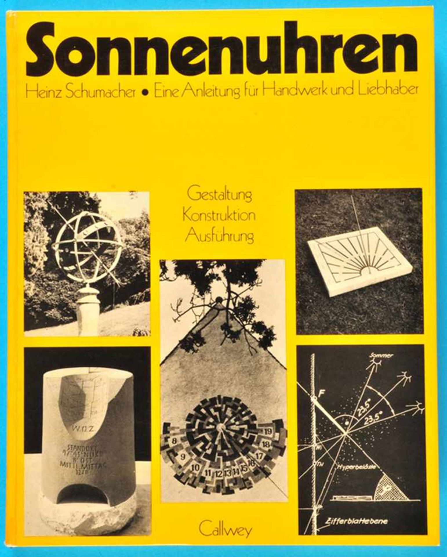 Heinz Schumacher, Sonnenuhren, Eine Anleitung für Handwerk und Liebhaber, 1973<