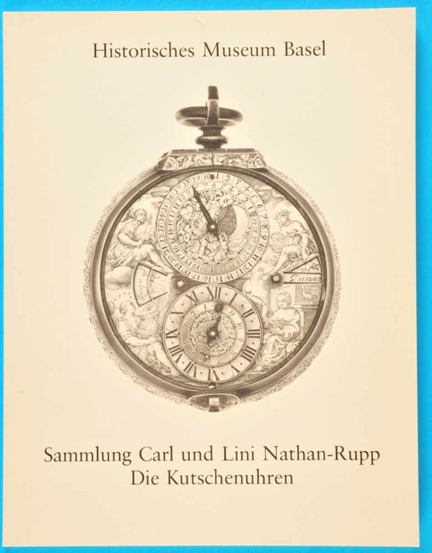 Historisches Museum Basel, Sammlung Carl und Lini Nathan-Rupp, Die Kutschenuhren, 1983